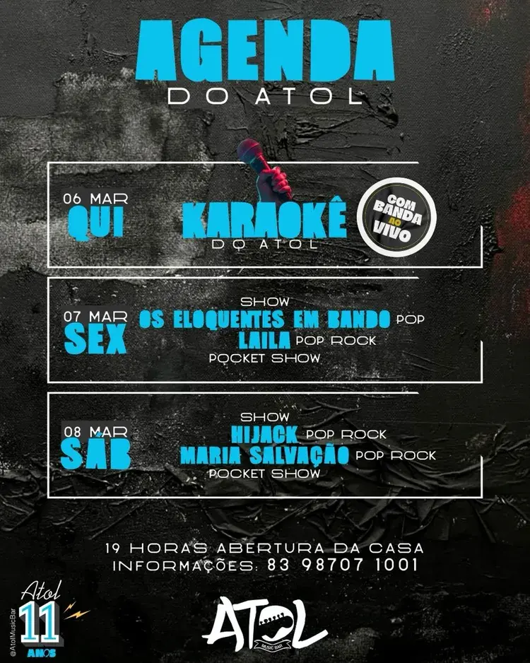 Agenda do Atol com os eventos programados para os dias 06 e 07 de março, incluindo karaokê com banda ao vivo e shows de bandas.