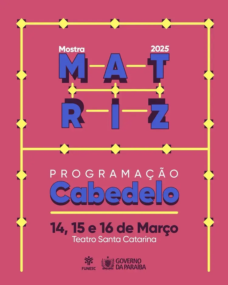 Cartaz da Mostra Matriz 2025 com detalhes da programação em Cabedelo, incluindo os dias 14, 15 e 16 de março e atrações como Helô Uehara e o Circo do Palhaço Ditinho.