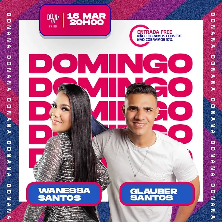 Postagem do evento 'Domingueira' com os artistas Wanessa Santos e Glauber Santos, programado para o dia 16 de março às 20h00 no DONANA PRIME.