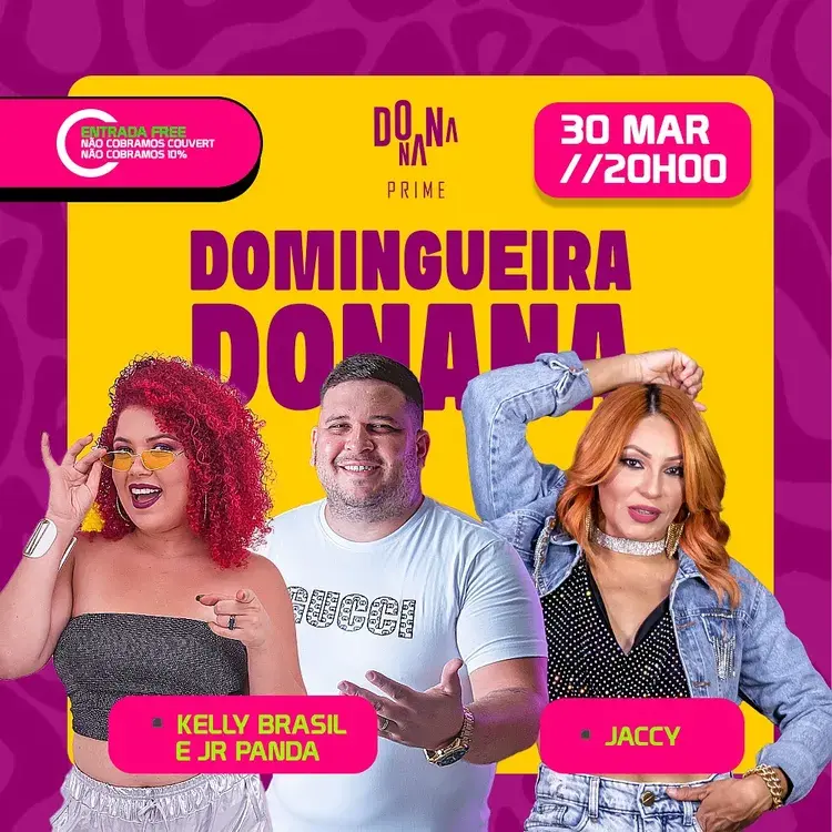 Post sobre a Domingueira no Donana, com as atrações Kelly Brasil, JR Panda e Jaccy, marcada para o dia 30 de março às 20h. A entrada é gratuita e não há cobrança de couvert.