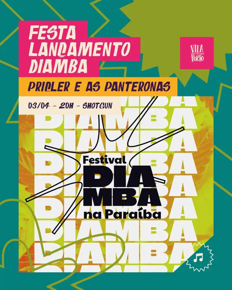 Cartaz da festa de lançamento do Festival Diamba no Vila do Porto, com informações sobre a data (03/04), horário (20h) e atrações (priclereaspanteronas).