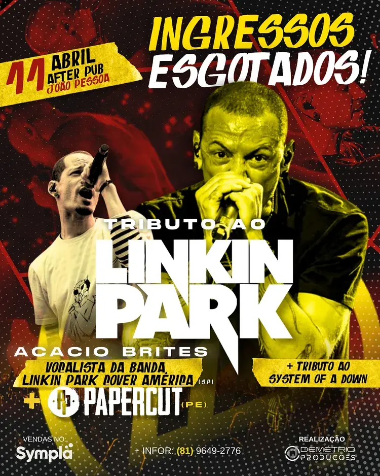 Cartaz do evento com informações sobre o tributo ao Linkin Park, destacando Acácio Brites como vocalista e a banda Papercut como atração. Data do evento: 11 de abril no After Pub, João Pessoa. Ingressos esgotados.