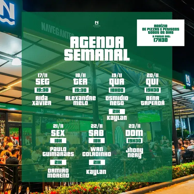 Imagem com a agenda semanal de shows ao vivo no Navegantes Rodízio, listando apresentações de 17/11 a 23/11, com horários e artistas: Aida Xavier, Alexandre Melo, Osmidio Neto, Bena Taperoá, Paulo Guimarães, Damião Moreno, Wan Coladinho, Kaylan, Jhony Nery. Rodízio de pizzas e petiscos todos os dias a partir das 17h30.