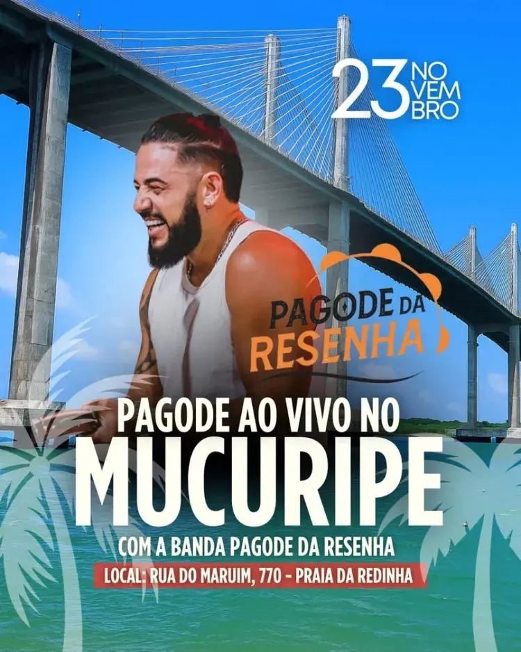Imagem com texto indicando evento Pagode da Resenha ao vivo no Mucuripe no dia 23 de novembro, com foto do cantor e a ponte Newton Navarro ao fundo, localizando o evento em Natal.