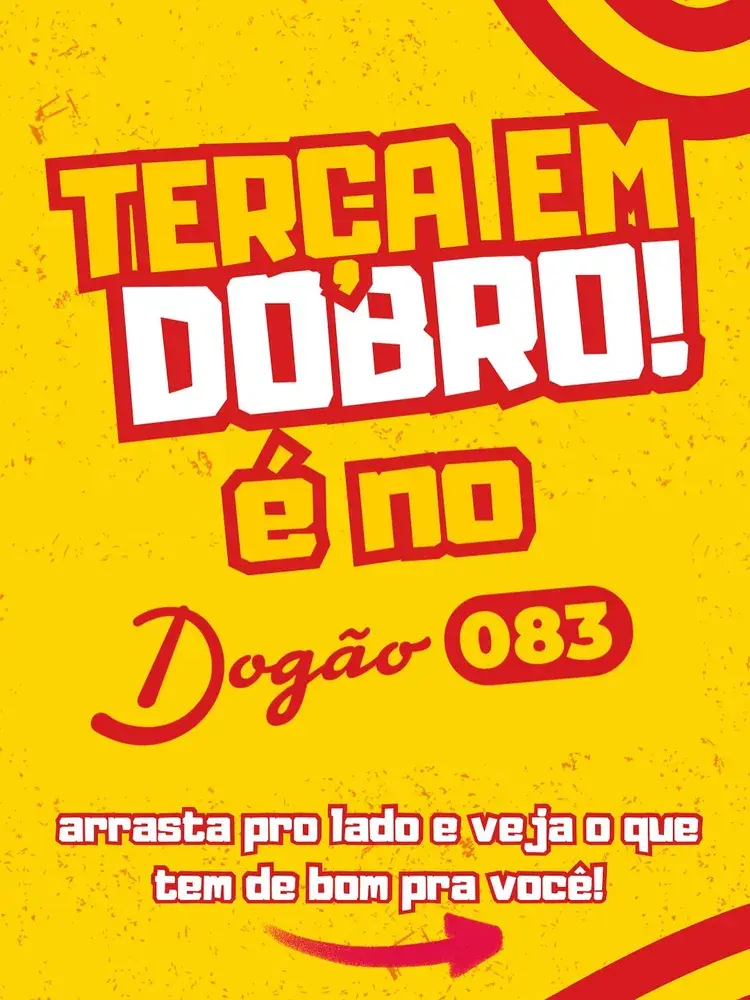 Imagem promocional amarela e vermelha com texto destacando "Terça em Dobro é no Dogão 083", indicando promoções de combos de hambúrguer para o dia 09 de dezembro de 2025, com endereço em João Pessoa - PB.