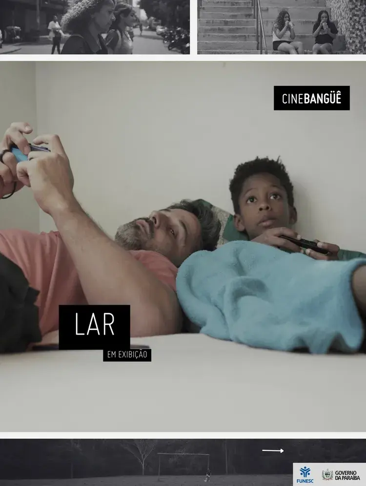 Imagem do documentário 'Lar' em exibição no Cine Bangüê, mostrando um homem e uma criança deitados, com o título 'LAR' e o logo do Cine Bangüê. Também há texto com sinopse e informações sobre o filme e local da exibição: R. Abdias Gomes de Almeida, 800 – Tambauzinho (Espaço Cultural José Lins do Rêgo).