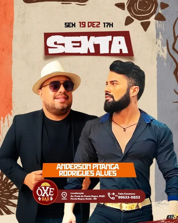 Imagem promocional do evento no Oxe Bar em Ponta Negra, Natal, com a data 19 Dez às 17h, apresentando os artistas Anderson Pitanga e Rodrigues Alves. Contém informações do local: Av. Praia de Ponta Negra, 8988, Ponta Negra, Natal - RN.