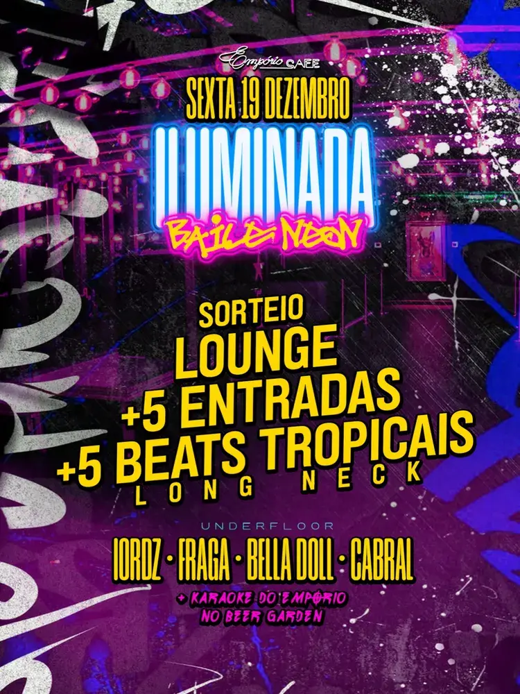 Cartaz do evento Iluminada: Baile Neon no Empório Café, dia 19 de dezembro, com nomes dos DJs Iordz, Fraga, Bella Doll e Cabral, e menção ao karaokê no beer garden.