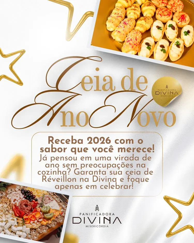 Imagem promocional da Ceia de Ano Novo da Panificadora Divina com fotos de tábuas de frios e salgados, texto com convite para garantir ceia de Réveillon para 2026, marca Panificadora Divina.