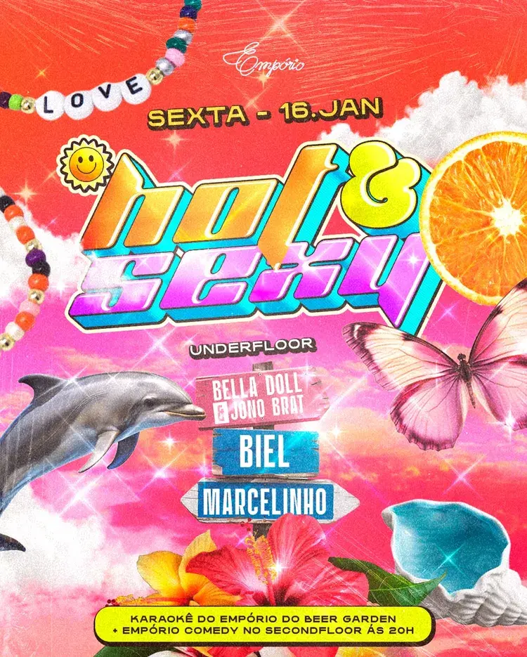 Cartaz colorido do evento Hot & Sexy no dia 16 de janeiro com ilustrações de golfinho, borboleta, flor e fatia de laranja, destacando o line-up Bella Doll & Jono Brat, Biel e Marcelinho, além de informações sobre karaokê e comedy no Empório do Beer Garden.