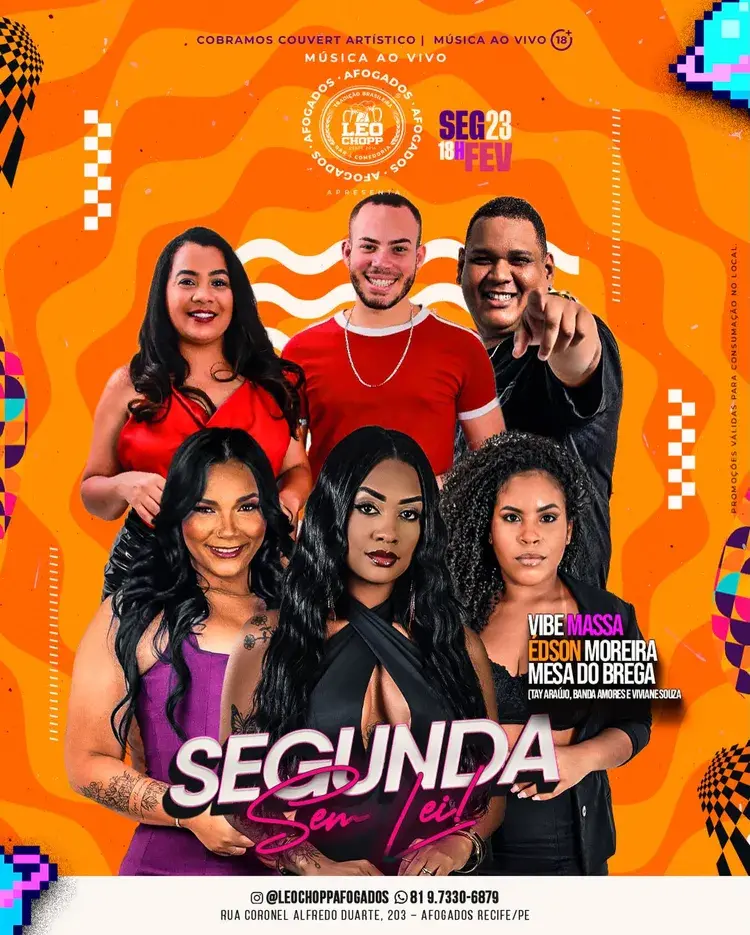 Flyer do evento 'Segunda Sem Lei' no Léo Chopp Afogados, com data 23 de fevereiro. Atrações incluem Vibe Massa, Edson Moreira e Mesa do Brega.
