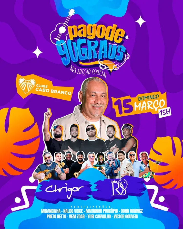 Evento chamado 'Pagode 90 Graus – RDS Edição Especial' com Chrigor e diversos artistas. Data: 15 de março às 15h no Clube Cabo Branco. Participações: Mirandinha, Naldo Voice, Maurinho Procópio, Donn Rodrigz, Preto Netto, Vem Zoar, Yuri Carvalho, Victor Gouveia.