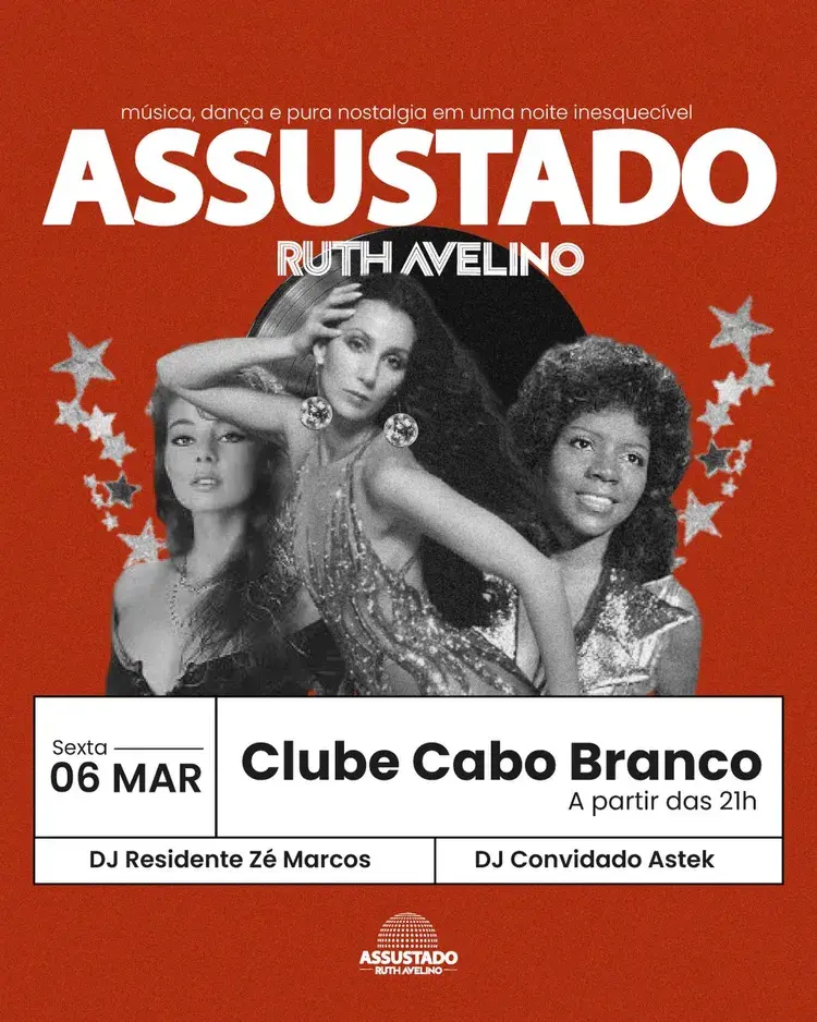 Flyer do evento Assustado Ruth Avelino apresentando detalhes da festa retrô no Clube Cabo Branco no dia 06 de março com DJs Zé Marcos e Astek, celebrando 25 anos do evento. O tema gira em torno dos clássicos dos anos 70, 80 e 90.
