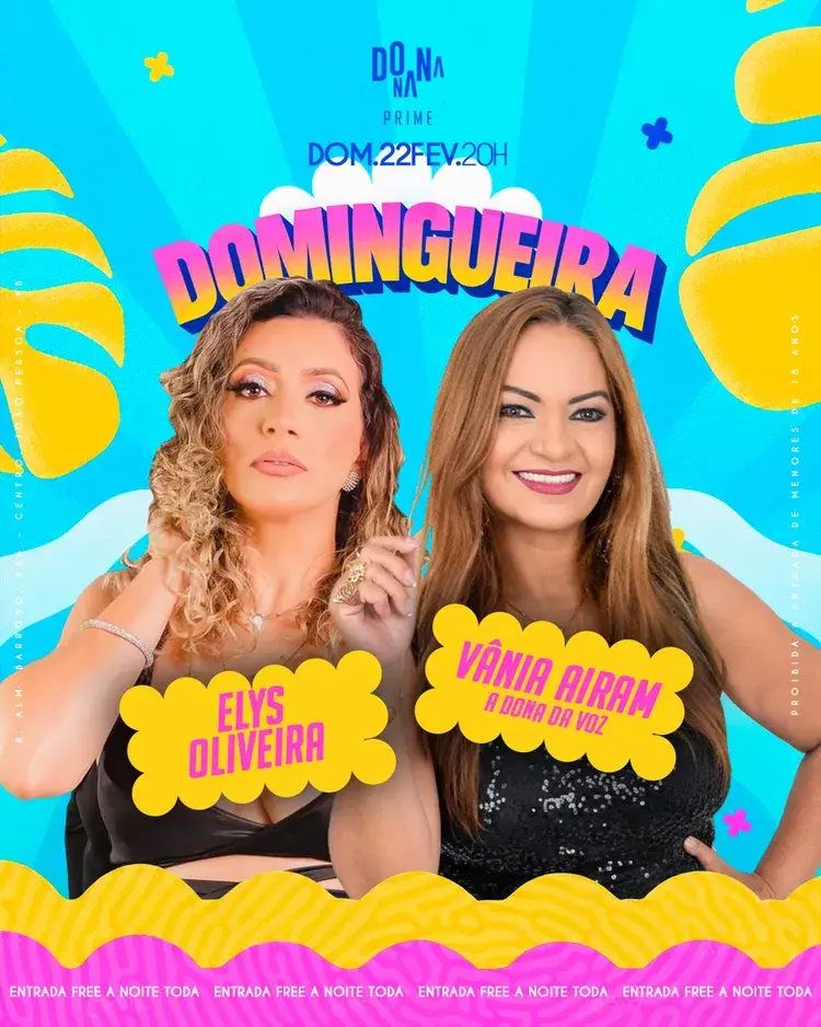 Artistas Elys Oliveira e Vânia Airam apresentados na festa Domingueira no Dona Nana em João Pessoa, com detalhes de evento como entrada gratuita e proibição de entrada para menores de 18 anos.