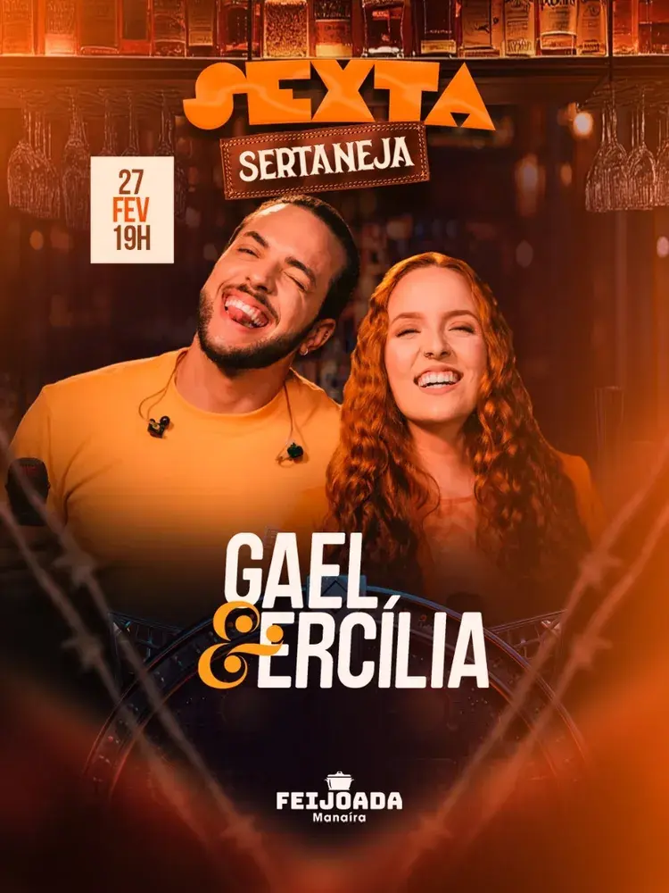 Imagem promocional da Sexta Sertaneja com Gael e Ercília na Feijoada Manaíra, marcada para o dia 27 de fevereiro às 19h. Mostra os artistas sorrindo e o ambiente festivo.