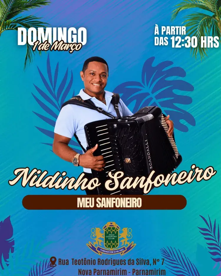 Imagem promocional do evento de forró no Jiqui Country Club, com Nildinho Sanfoneiro segurando uma sanfona. Detalhes sobre a data, horário e local do evento incluem: 1º de março às 12h30, Rua Teotônio Rodrigues da Silva, nº 7 - Nova Parnamirim.