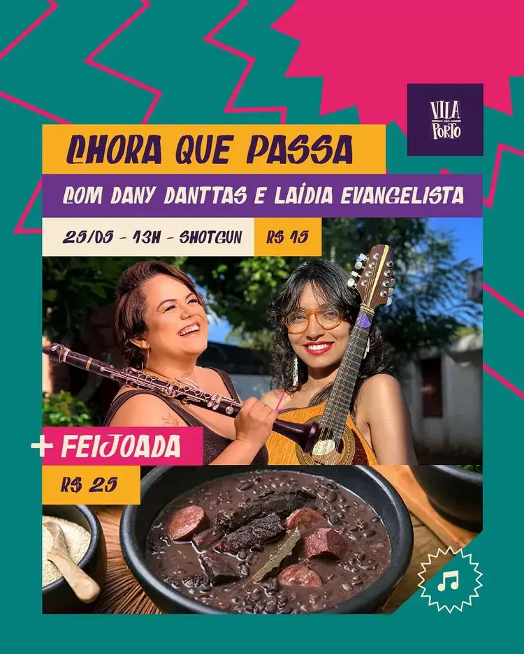 Imagem do evento CHORA QUE PASSA, com Dany Dantas e Laídia Evangelista tocando violão e cantando, com informações sobre data, horário e preço da feijoada.