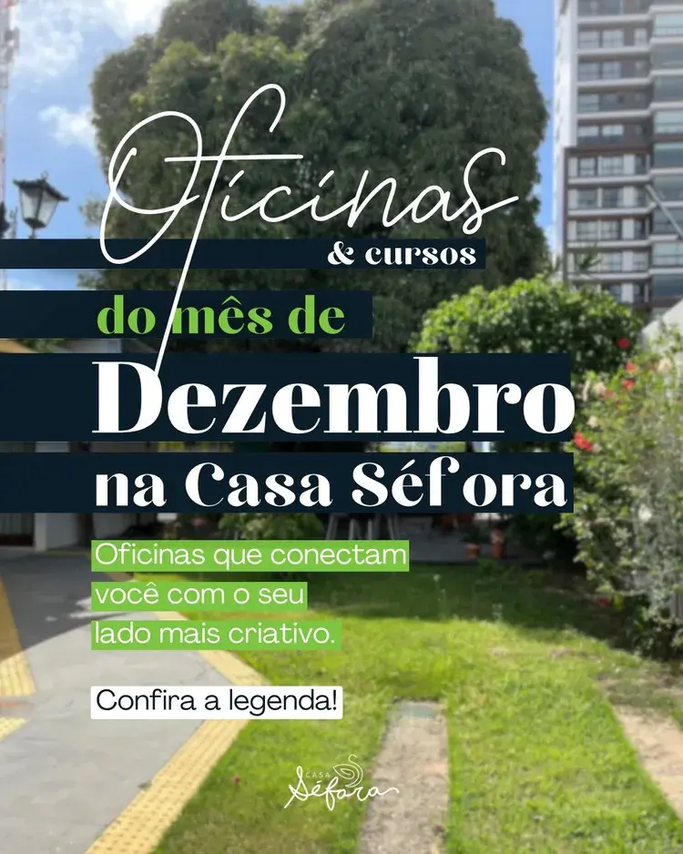 Imagem com texto sobre oficinas e cursos do mês de dezembro na Casa Séfora, com destaque para o tema das oficinas que conectam com o lado criativo.