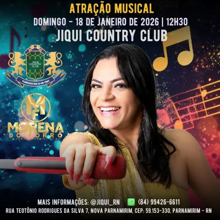 Imagem promocional do evento com texto: 'Atração musical Domingo - 18 de janeiro de 2026 | 12h30 Jiqui Country Club Morena do Forró'. Contato e endereço: Rua Teotônio Rodrigues da Silva 7, Nova Parnamirim, CEP 59.153-330, Parnamirim - RN.
