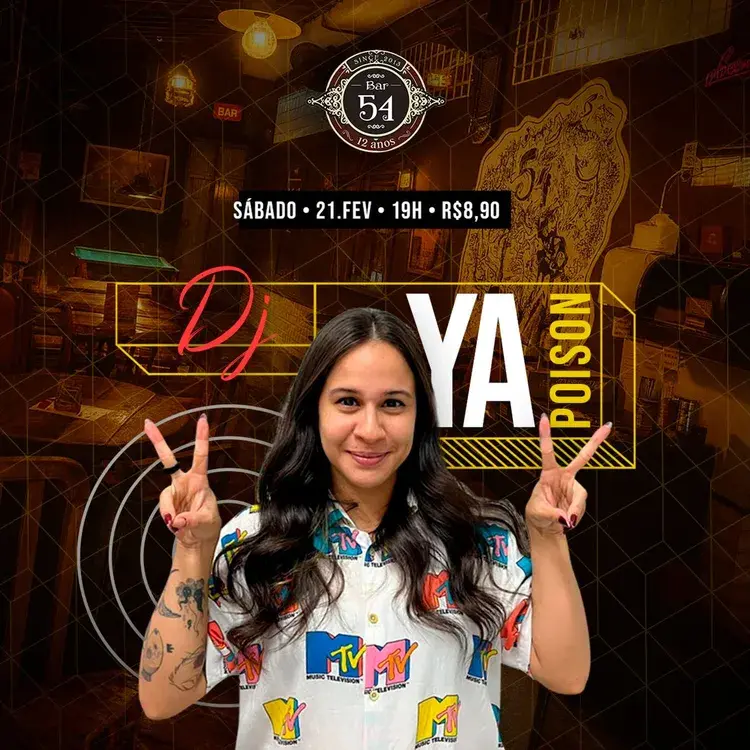 Cartaz do evento com a DJ YaPoison no Bar 54, data: sábado 21 de fevereiro às 19h, valor de entrada R$8,90.