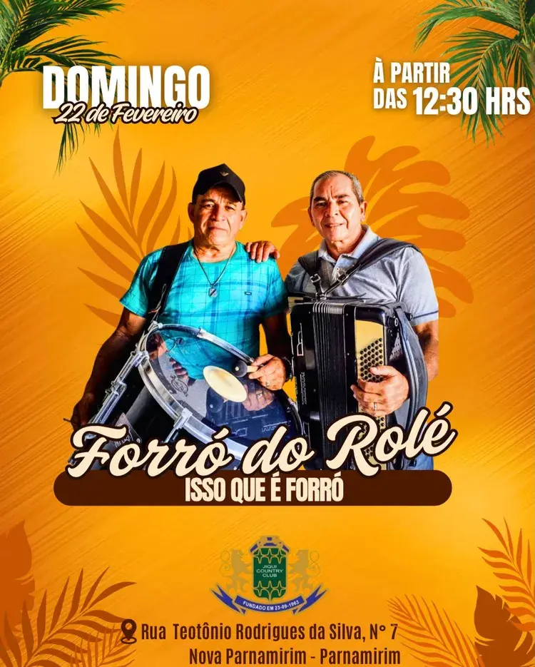 Imagem promocional do evento Forró do Rolé, destacando dois músicos, com data de 22 de fevereiro e horário a partir das 12h30 no Jiqui Country Club, localizado na Rua Teotônio Rodrigues da Silva, nº 7, Nova Parnamirim.